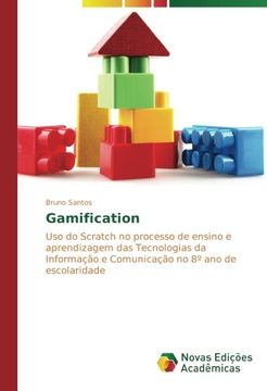 portada Gamification: Uso do Scratch no processo de ensino e aprendizagem das Tecnologias da Informação e Comunicação no 8º ano de escolaridade (Portuguese Edition)