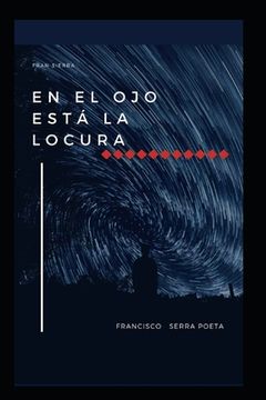 portada En El Ojo Está La Locura (in Spanish)