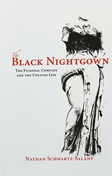 portada The Black Nightgown: The Fusional Complex and the Unlived Life (en Inglés)