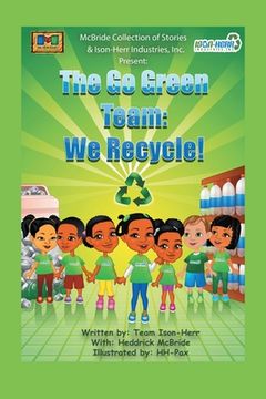 portada Go Green Team: We Recycle! (in English)