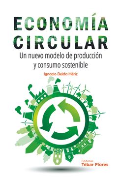 portada Economía Circular: Un Nuevo Modelo de Producción y Consumo Sostenible (in Spanish)