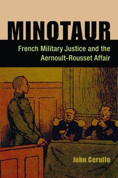 portada Minotaur: French Military Justice and the Aernoult-Rousset Affair (en Inglés)