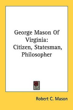 portada george mason of virginia: citizen, statesman, philosopher
