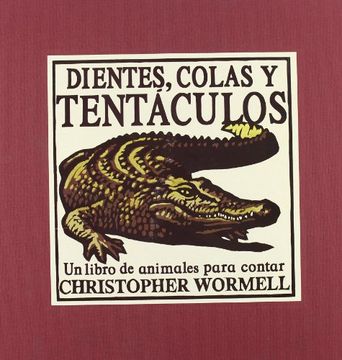 portada Dientes, Colas y Tentaculos: Un Libro de Animales Para Aprender a Contar (Conocer y Comprender) (in Spanish)