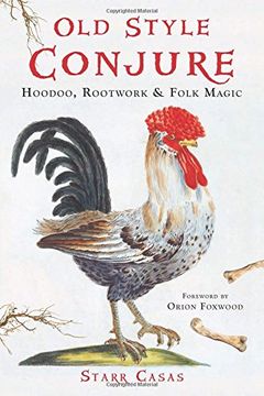 portada Old Style Conjure: Hoodoo, Rootwork, & Folk Magic 