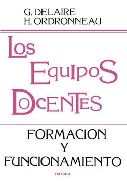 portada Los Equipos Docentes: Formacion y Funcionamiento (in Spanish)