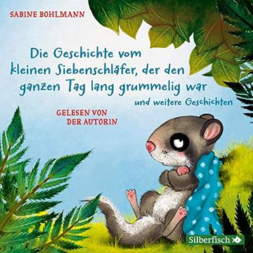 portada Die Geschichte vom Kleinen Siebenschläfer, der den Ganzen tag Lang Grummelig War, die Geschichte vom Kleinen Siebenschläfer, der Nicht Einschlafen. Wollte: 1 cd (Der Kleine Siebenschläfer) (en Alemán)