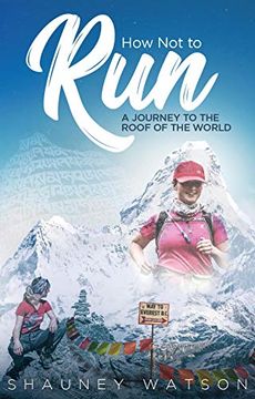 portada How not to Run: A Journey to the Roof of the World 