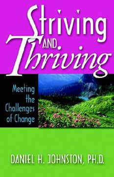 portada striving and thriving: meeting the challenges of change (en Inglés)