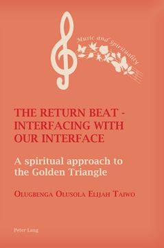 portada The Return Beat - Interfacing with Our Interface: A Spiritual Approach to the Golden Triangle (en Inglés)