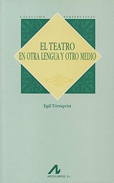 portada El Teatro, en Otra Lengua y Otro Medio (Perspectivas) (in Spanish)