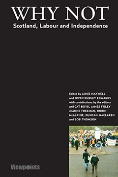 portada Why Not? Scotland, Labour and Independence (en Inglés)