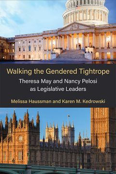 portada Walking the Gendered Tightrope: Theresa May and Nancy Pelosi as Legislative Leaders (en Inglés)