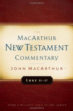 portada Luke 11-17 Macarthur new Testament Commentary (en Inglés)