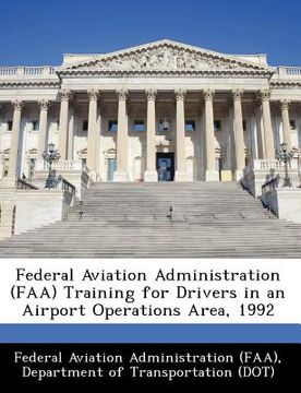 portada federal aviation administration (faa) training for drivers in an airport operations area, 1992