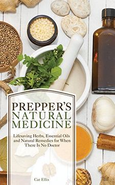 portada Prepper's Natural Medicine: Life-Saving Herbs, Essential Oils and Natural Remedies for When There is No Doctor (en Inglés)