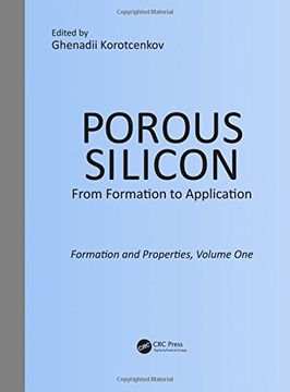 portada Porous Silicon: From Formation to Application: Formation and Properties, Volume One (en Inglés)