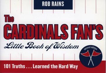 portada the cardinals fan's little book of wisdom, second edition: 101 truths...learned the hard way (en Inglés)
