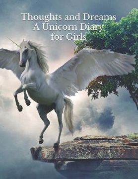 portada Thoughts and Dreams A Unicorn Diary for Girls (en Inglés)