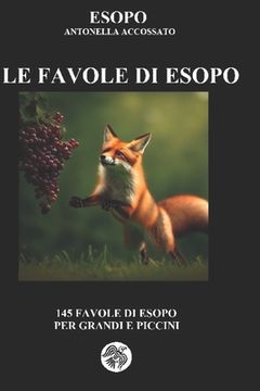 Le favole di Esopo: 145 brevi favole per grandi e piccini (en Italiano)