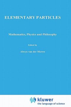 portada elementary particles: mathematics, physics and philosophy