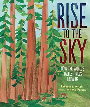 portada Rise to the Sky: How the World's Tallest Trees Grow up (en Inglés)