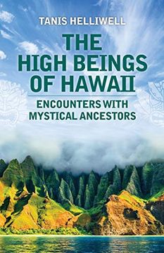 portada The High Beings of Hawaii: Encounters With Mystical Ancestors (en Inglés)
