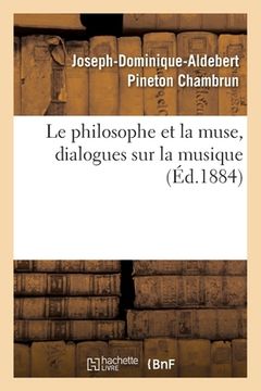 portada Le Philosophe Et La Muse, Dialogues Sur La Musique (en Francés)