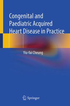 portada Congenital and Paediatric Acquired Heart Disease in Practice (en Inglés)