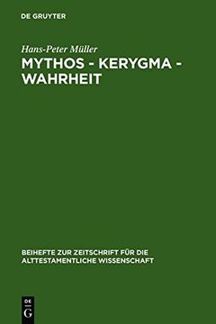 portada mythos - kerygma - wahrheit: gesammelte aufsatze zum alten testament in seiner umwelt und zur biblischen theologie (in English)