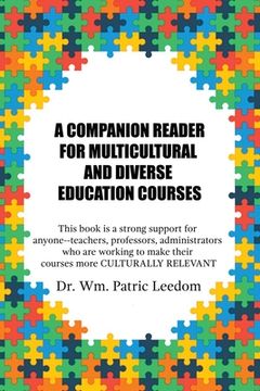 portada A Companion Reader for Multicultural and Diverse Education Courses: This book is a strong support for anyone--teachers, professors, administrators who (en Inglés)