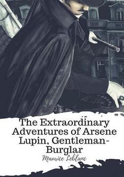 portada The Extraordinary Adventures of Arsene Lupin, Gentleman-Burglar (en Inglés)