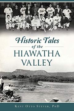 portada Historic Tales of the Hiawatha Valley (American Chronicles) (en Inglés)