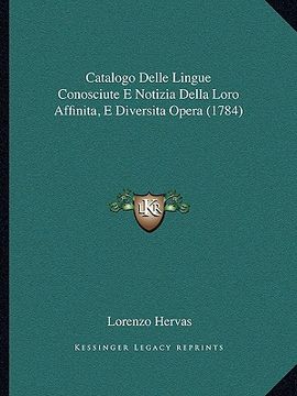 portada Catalogo Delle Lingue Conosciute E Notizia Della Loro Affinita, E Diversita Opera (1784) (en Italiano)