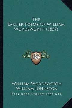 portada the earlier poems of william wordsworth (1857) (en Inglés)
