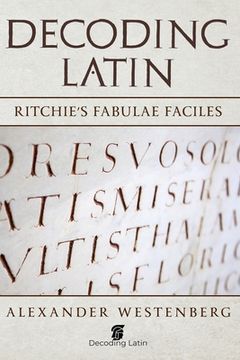portada Decoding Latin: Ritchie's Fabulae Faciles (en Inglés)