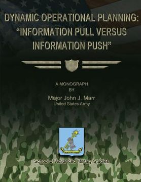 portada Dynamic Operational Planning: "Information Pull Versus Information Push" (en Inglés)