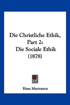 portada Die Christliche Ethik, Part 2: Die Sociale Ethik (1878) (en Alemán)