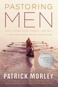 portada Pastoring Men: What Works, What Doesn't, and Why Men's Discipleship Matters Now More Than Ever (en Inglés)