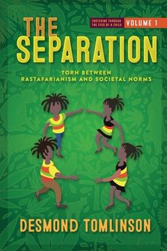portada The Separation: Torn Between Rastafarianism and Societal Norms (en Inglés)