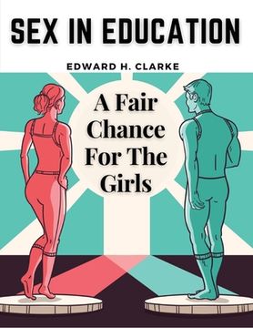 portada Sex in Education: A Fair Chance For The Girls (en Inglés)