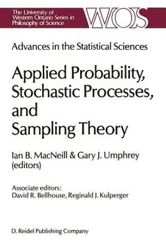 portada Advances in the Statistical Sciences: Applied Probability, Stochastic Processes, and Sampling Theory: Volume I of the Festschrift in Honor of Professo (en Inglés)