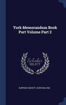 portada York Memorandum Book Part Volume Part 2 (en Inglés)