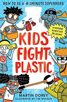 portada Kids Fight Plastic: How to be a #2Minute Superhero (en Inglés)