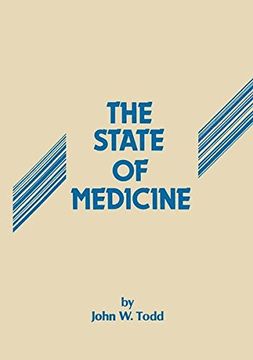 Comprar The State of Medicine: A Critical Review De John W. Todd