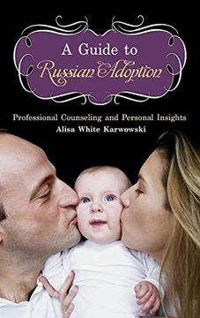 portada A Guide to Russian Adoption: Professional Counseling and Personal Insights (en Inglés)