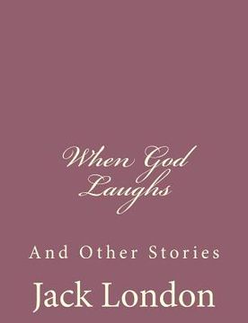 portada When God Laughs: And Other Stories