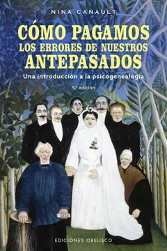 portada Como Pagamos los Errores de Nuestros Antepasados (in Spanish)