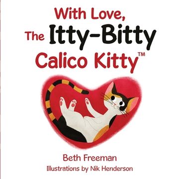 portada With Love, The Itty-Bitty Calico Kitty (en Inglés)