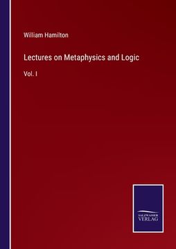 portada Lectures on Metaphysics and Logic: Vol. I (en Inglés)